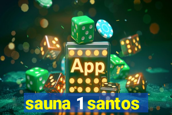 sauna 1 santos